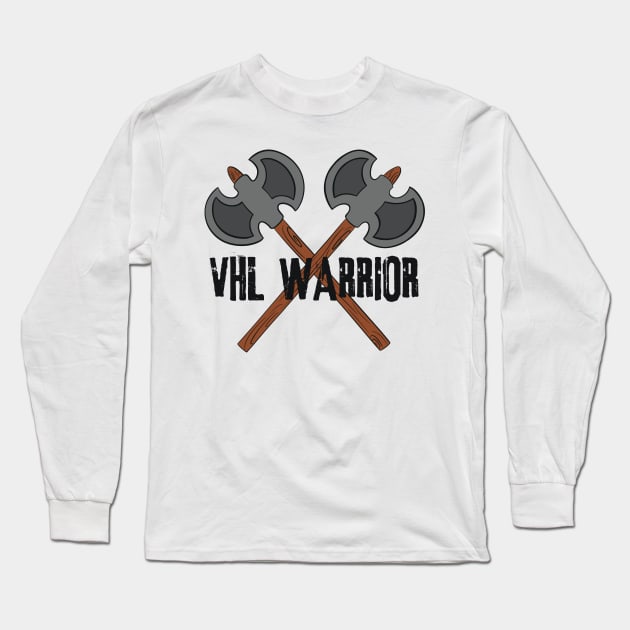 VHL Warrior - Von Hippel-Lindau Disease Design - Battle Axes Long Sleeve T-Shirt by Funky Chik’n